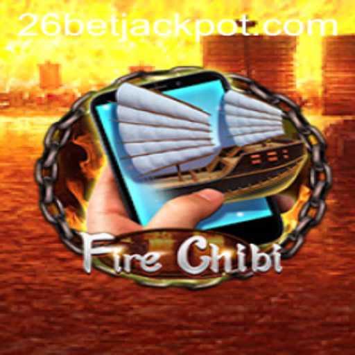 Explore the Exciting World of FireChibiM with 26BET